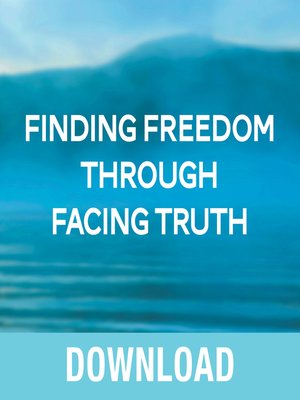 cover image of Finding Freedom Through Facing Truth